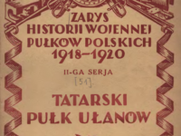 Zarys historji wojennej Tatarskiego Pułku Ułanów im. płk. Mustafy Achmatowicza, Warszawa 1933 r., / źródło: WBC